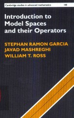 INTRODUCTION TO MODEL SPACES AND THEIR OPERATORS