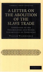 A LETTER ON THE ABOLITION OF THE SLAVE TRADE  ADDRESSED TO THE FREEHOLDERS AND OTHER INHABITANTS OF 