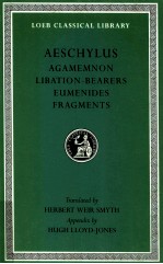 AESCHYLUS AGAMEMNON LIBATION BEARERS EUMENIDES FRAGMENTS