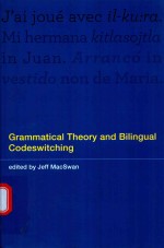 GRAMMATICAL THEORY AND BILINGUAL CODESWITCHING