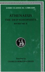 ATHENAEUS THE DEIPNOSOPHISTS BOOKS VIII-X