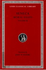 SENECA MORAL ESSAYS VOLUME 3