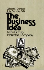 THE BUSINESS IDEA FROM BIRTH TO PROFITABLE COMPANY