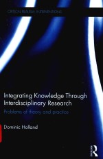 INTEGRATING KNOWLEDGE THROUGH INTERDISCIPLINARY RESEARCH PROBLEMS OF THEORY AND PRACTICE