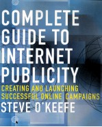 COMPLETE GUIDE TO INTER NET PUBLICITY:CREATING AND LAUNCHING SUCCESSFUL ONLINE CAMPAIGNS