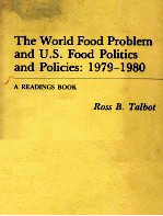 THE WORLD FOOD PROBLEM AN US FOOD POLITICS AND POLICIES 1979-1980