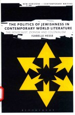 THE POLITICS OF JEWISHNESS IN CONTEMPORARY WORLD LITERATURE THE HOLOCAUST