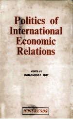 POLITICS OF INTERNATIONAL ECONOMIC RELATIONS