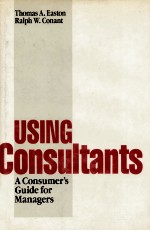 USING CONSULTANTS A CONSUMER'S GUIDE FOR MANAGERS