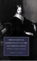 PROFESSIONAL DOMESTICITY IN THE VICTORIAN NOVEL