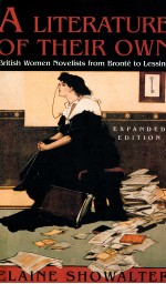 A LITERATURE OF THEIR OWN BEITISH WOMEN NOVELISTS FROM BRONTE TO LESSING