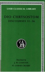 DIO CHRYSOSTOM DISCOURSES 31-36