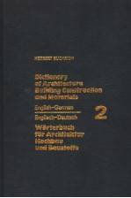 DICTIONARY OF ARCHITECTURE BUILDING CONSTRUCTION AND MATERIALS ENGLISH-GERMAN ENGLISCH-DEUTSCH 2