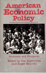 AMERICAN ECONOMIC POLICY PROMBEMS AND PROSPECTS