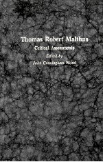 THOMAS ROBERT MALTHUS:CRITICAL ASSESSMENTS VOLUME 4