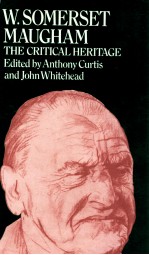 W.SOMERSET MAUGHAM THE CRITICAL HERITAGE