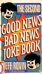 THE SECOND GOOD NEWS BAD NEWS JOKE BOOK