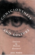 CONSCIOUSNESS AND CULTURE EMERSON AND THOREAU REVIEWED