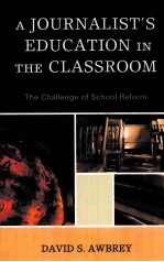 THE CHALLENGE OF SCHOOL REFORM  A JOURNALIST'S EDUCATION IN THE CLASSROOM