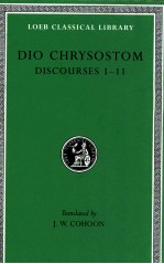 DIO CHRYSOSTOM DISCOURSES 1-11