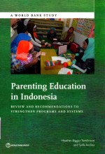 PARENTING EDUCATION IN INDONESIA REVIEW AND RECOMMENDATIONS TO STRENGTHEN PYOGRAMS AND SYSTEMS