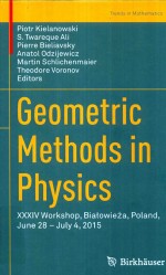 GEOMETRIC METHODS IN PHYSICS XXXIV WORKSHOP