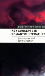 KEY CONCEPTS IN ROMANTIC LITERATURE