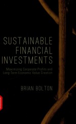 SUSTAINABLE FINANCIAL INVESTMENTS MAXIMIZING CORPORATE PROFITS AND LONG-TERM ECONOMIC VALUE CREATION