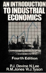 AN INTRODUCTION T OINDUSTRIAL ECONOMICS FOURTH EDITION