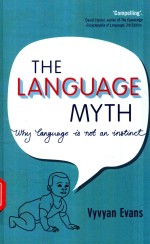 THE LANGUAGE MYTH WHY LANGUAGE IS NOT AN INSTINCT