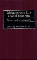 MEGAMERGERS IN A GLOBAL ECONOMY:CAUSES AND CONSEQUENCES