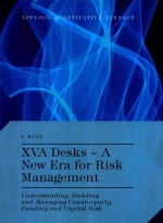 XVA DESKS-A NEW ERA FOR RISK MANAGEMENT UNDERSTANDING