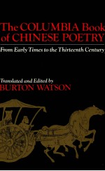 THE COLUMBIA BOOK OF LATER CHINESE POETRY FROM EARLY TIMES TO THE THIRTEENTH CENTURY