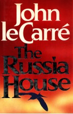 JOHN IE CARRE THE RUSSIA HOUSE