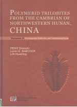 POLYMERID TRILOBITES FROM THE CAMBRIAN OF NORTHWESTERN HUNAN，CHINA  VOLUME 2 PTYCHOPARIIDA，EODISCIDA