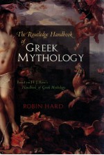 THE ROUTLEDGE HANDBOOK OF GREEK MYTHOLOGY