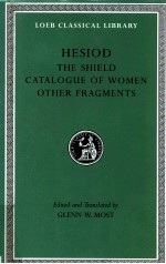 HESIOD THE SHIELD CATALOGUE OF WOMEN OTHER FRAGMENTS