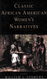 CLASSIC AFRICAN AMERICAN WOMEN'S NARRATIVES