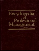 ENCYCLOPEDIA OF PROFESSIONAL MANAGEMENT VOLUME 1