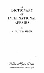 A DICTIONARY OF INTERNATIONAL AFFAIRS