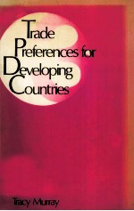 TRADE PREFERENCES FOR DEVELOPING COUNTRIES