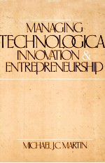 MANAGING TECHNOLOGICAL INNOVATION AND ENTREPRENEURSHIP