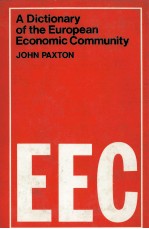 A DICTIONARY OF THE EUROPEAN ECONOMIC COMMUNITY