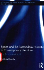 SPACE AND THE POSTMODERN FANTASTIC IN CONTEMPORARY LITERATURE THE ARCHITECTURAL VOID