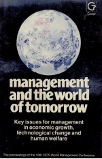 MANAGEMENT AND THE WORLD OF TOMORROW