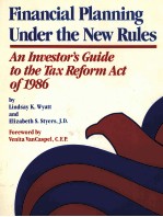 FINANCIAL PLANNING UNDER THE NEW RULES:AN INVESTOR'S GUIDE TO THE TAX REFORM ACT OF 1986