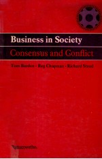 BUSINESS IN SOCIETY:CONSENSUS AND CONFLICT