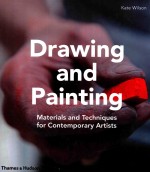 DRAWING AND PAINTING MATERIALS AND TECHNIQUES FOR CONTEMPORARY ARTISTS