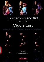 CONTEMPORARY ART FROM THE MIDDLE EAST REGIONAL INTERACTIONS WITH GLOBAL ART DISCOURSES