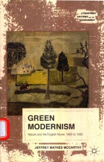 GREEN MODERNISM NATURE AND THE ENGLISH NOVEL